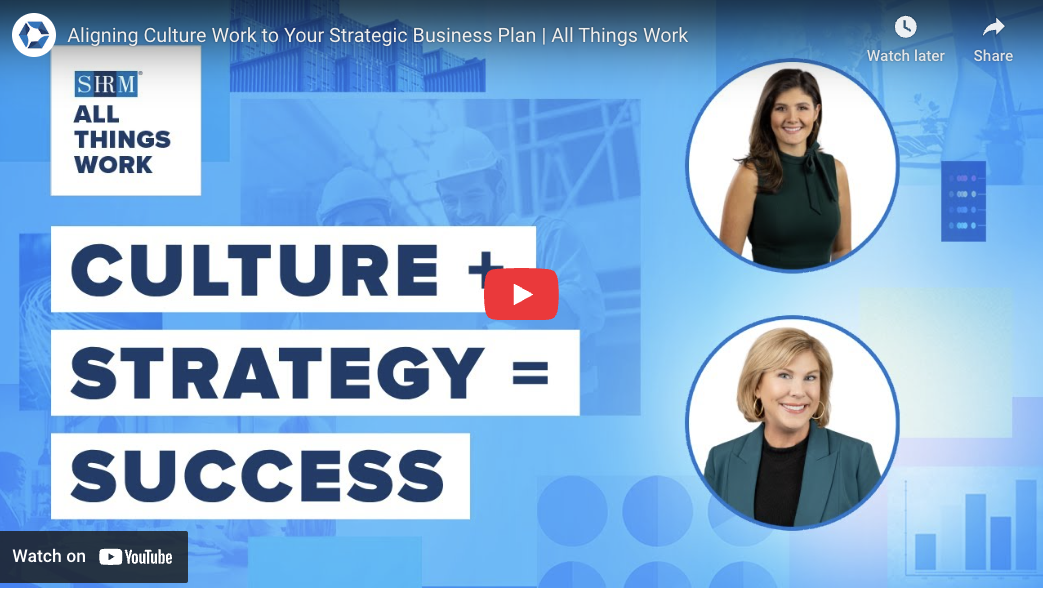 Aligning Culture Work to Your Strategic Business Plan | SHRM All Things Work